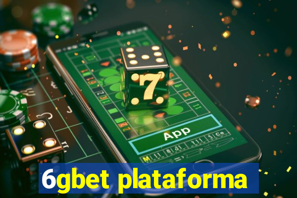 6gbet plataforma